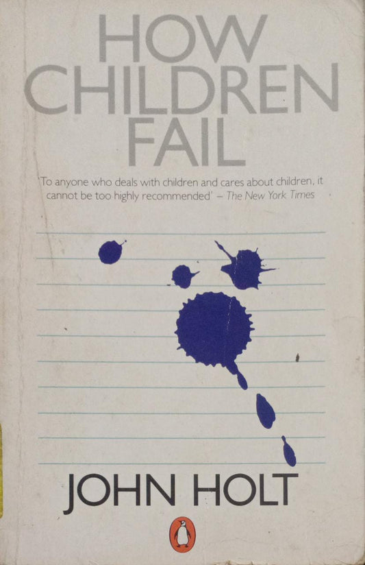 How Children Fail by John Holt [rare books]