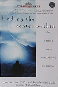 Finding the Center Within: The Healing Way of Mindfulness Meditation
