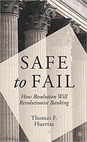 Safe to Fail: How Resolution Will Revolutionise Banking [HARDCOVER] (RARE BOOKS)