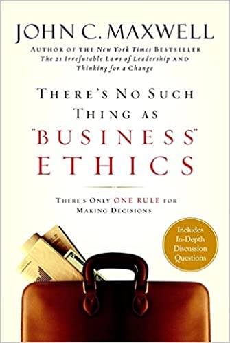 There's no such thing as "business" ethics