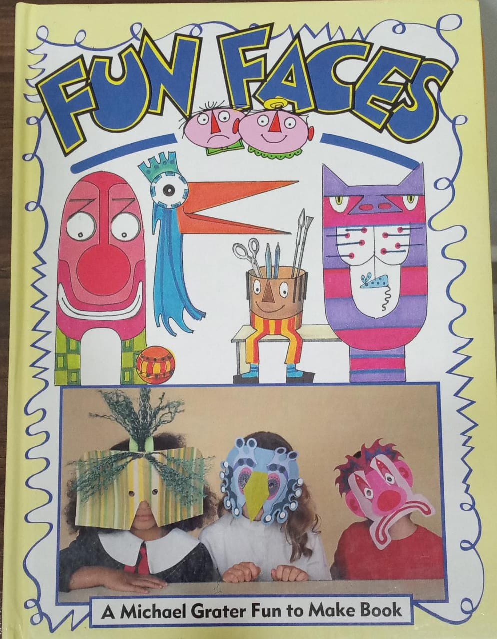 Fun Faces (A Michael Grater Fun To Make Book [HARDCOVER]
