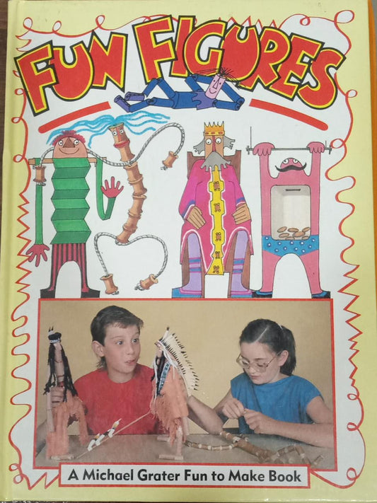 Fun Figures (A Michael Grater Fun To Make Book [HARDCOVER]