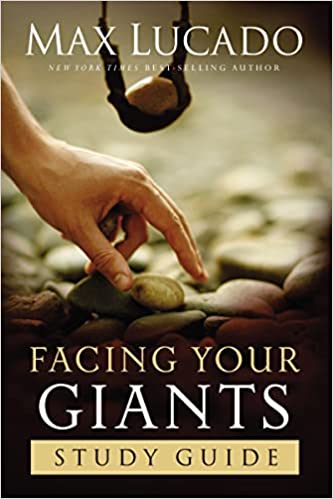 Facing Your Giants Study Guide by Max Lucado