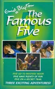 The Famous Five: Five Go to Mystery Moor, Five Have Plenty of Fun and Five on a Secret Trail