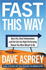 Fast This Way by' Dave Asprey