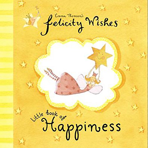 Felicity Wishes Little Book of Happiness [HARDCOVER]