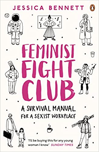 Feminist Fight Club: A Survival Manual For a Sexist Workplace (RARE BOOKS)