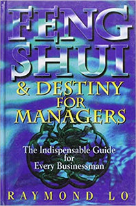 Feng Shui and Destiny for Managers [Hardcover] (RARE BOOKS)