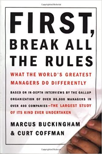 First, Break All The Rules {Hardcover} by Curt Coffman and Marcus Buckingham