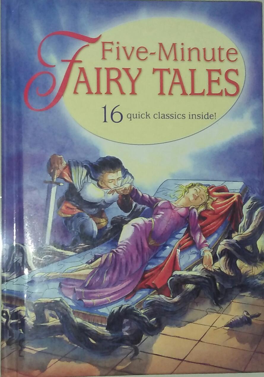 Five Minute Fairy Tales [16 QUICK CLASSICS INSIDE] HARDCOVER