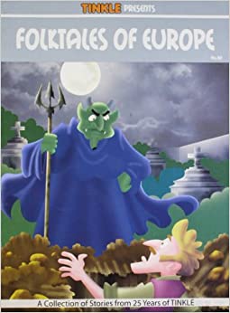 Folktales of Europe: European Folk Tales (Tinkle)[Graphic novel]