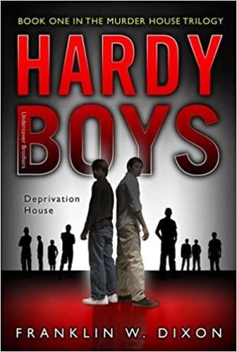 Deprivation house: (volume 22) (hardy boys (all new) undercover brothers)