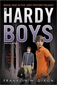 The Children of the Lost: Book One in the Lost Mystery Trilogy (Volume 34) (Hardy Boys)