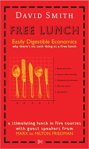 Free lunch: easily digestible economics [rare books]
