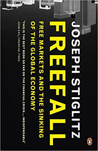 Freefall: free markets and the sinking of the global economy by Joseph Stiglitz (rare books)