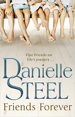 Friends forever by Danielle Steel