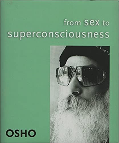 From Sex to Superconsciousness [Hardcover]