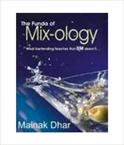 Funda of Mix-Ology: What Bartending Teaches That Iim Doest
