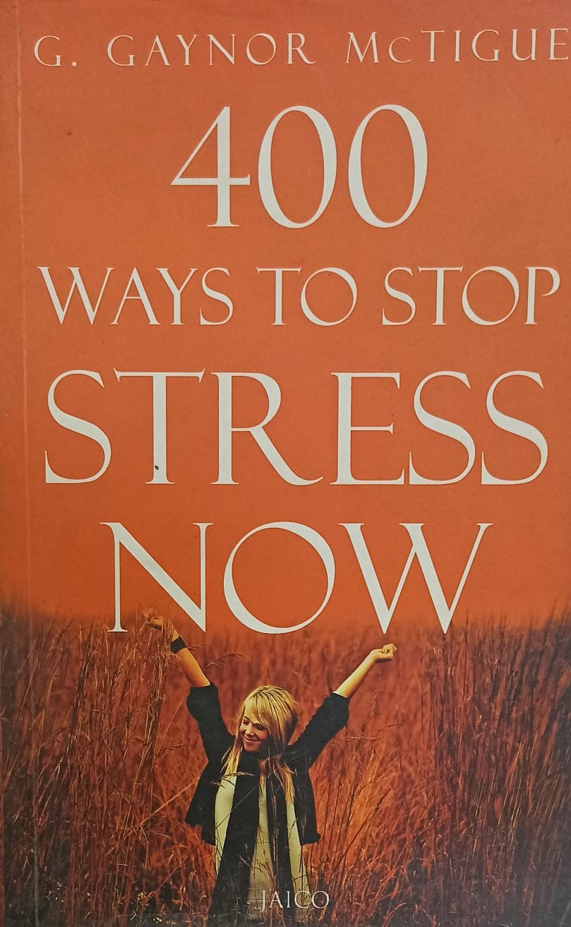 400 Ways to Stop Stress Now