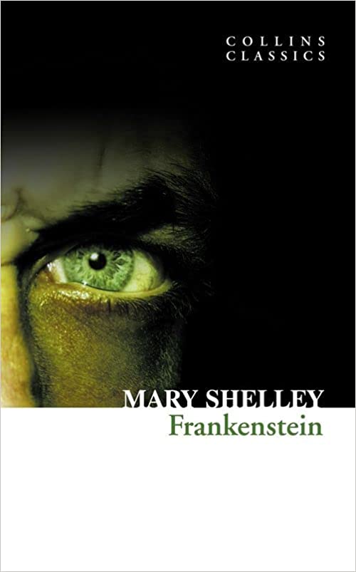 Frankenstein: collins classics by Mary Shelley