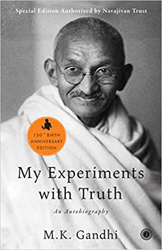 My experiments with truth: an autobiography
