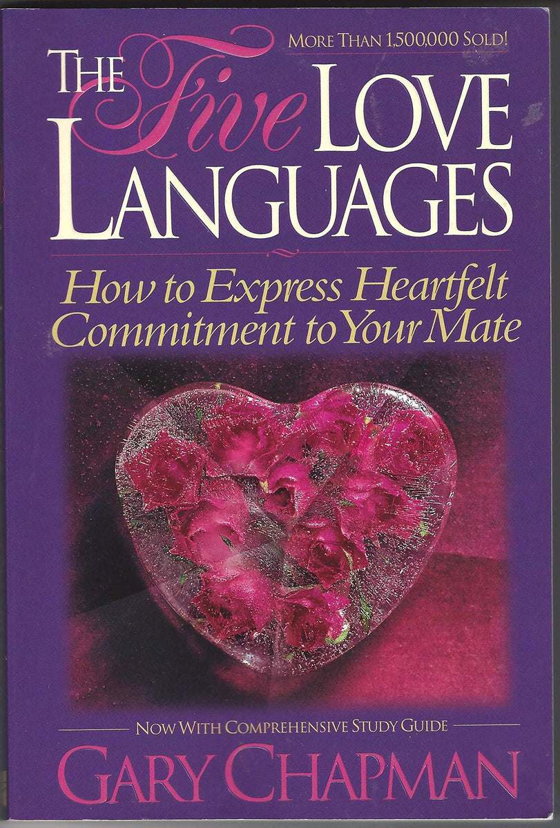 the-five-love-languages-how-to-express-heartfelt-commitment-to-your-m