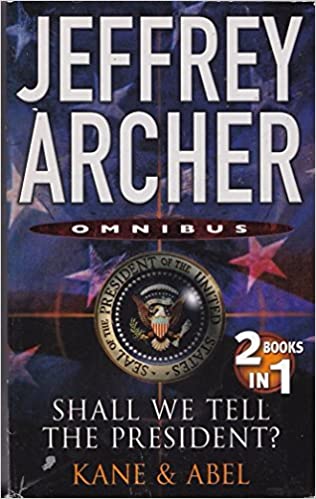 Shall We Tell The President & Kane & Abel [2 BOOKS IN 1]