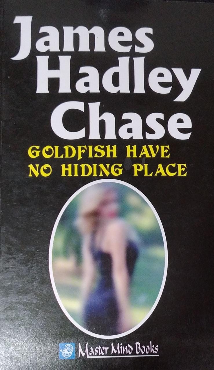 Goldfish Have No Hiding Place