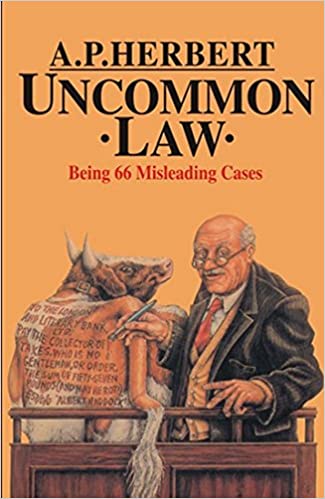 Uncommon Law - Being 66 Misleading Cases and More Uncommon Law: Being More Misleading Cases Combining BARDOT M. P.? and CODD'S Last Case (Set of 2 Parts)