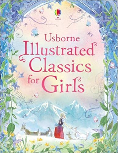 Illustrated Classics for Girls (Anthologies & Treasuries)[ Hardcover ]