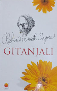 RABINDRANATH TAGORE: GITANJALI