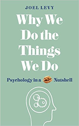 Why We Do the Things We Do