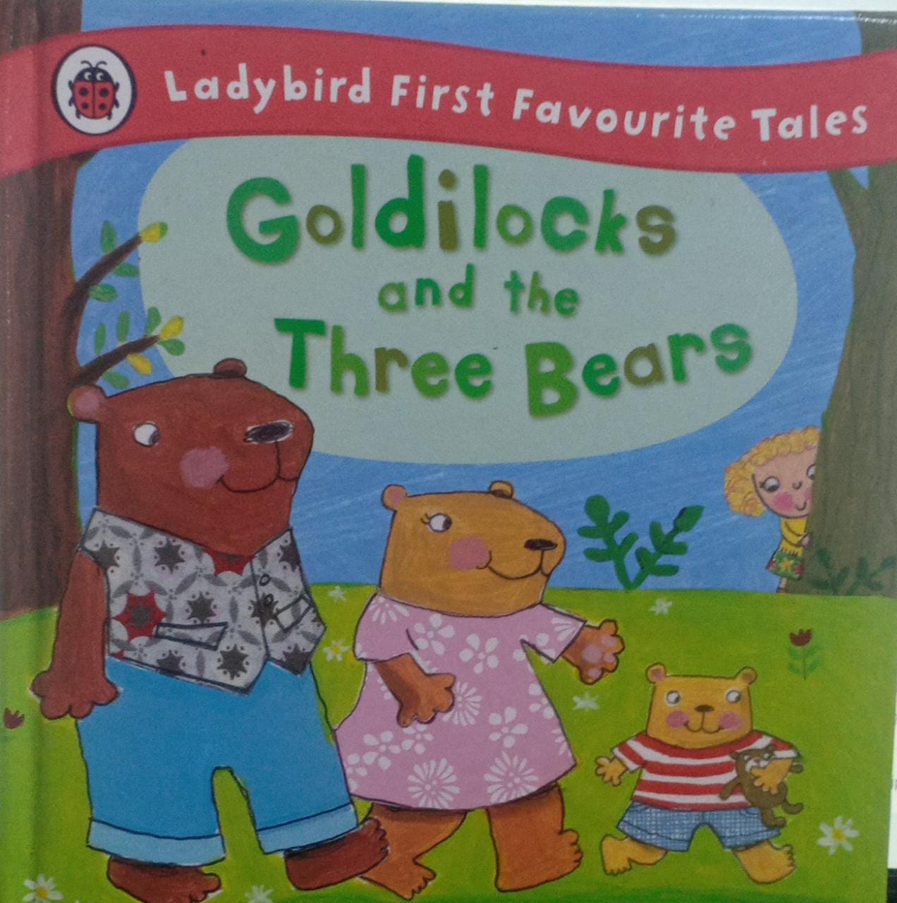 Goldilocks and the Three Bears (First Favourite Tales) [Hardcover]