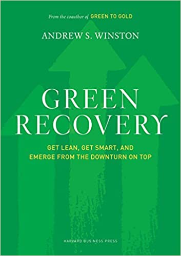 Green Recovery: Get Lean, Get Smart, and Emerge from the Downturn on Top [HARDCOVER]