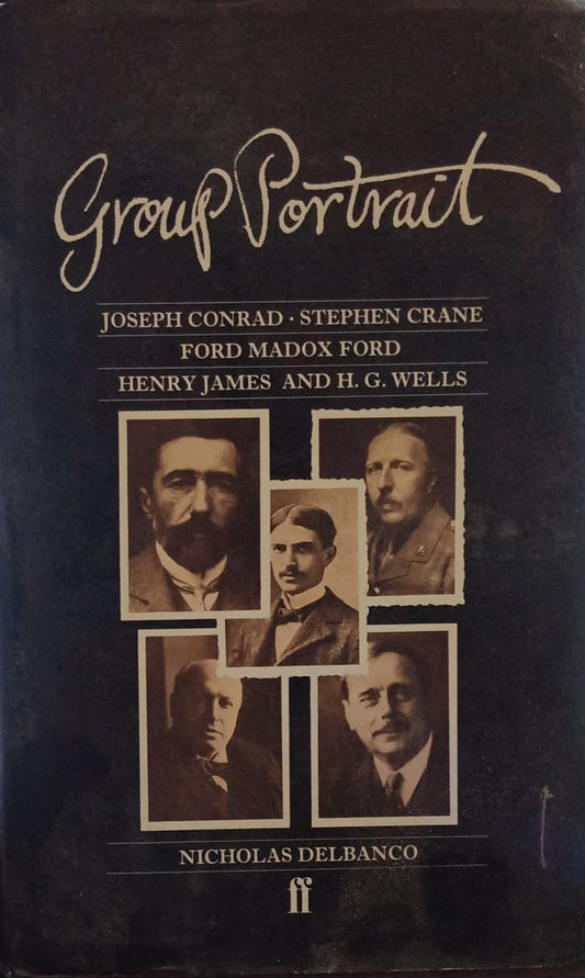 Group Portrait: Conrad, Crane, Ford, James and Wells [HARDCOVER] (RARE BOOKS)