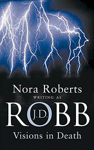 Visions In Death by J. D. ROBB |NORA ROBERTS
