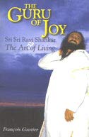 The Guru of Joy: Sri Sri Ravi Shankar and the Art of Living [HARDCOVER]