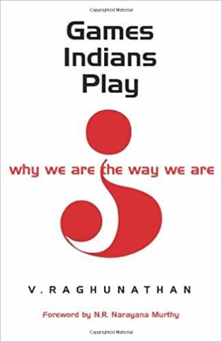 Games indians play why we are the way we are by V. Raghunathan