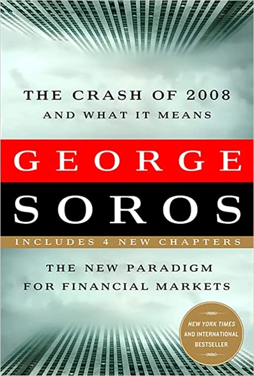 The crash of 2008 and what it means by George Soros [rare books]