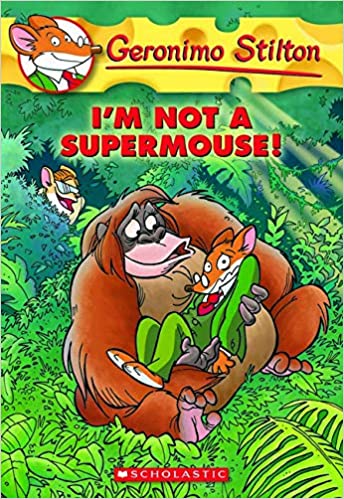 I'm not a supermouse!: 43 by Geronimo Stilton
