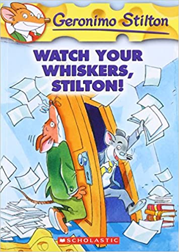Watch your whiskers stilton #17 by Geronimo Stilton
