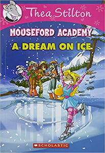 Mouseford academy: a dream on ice