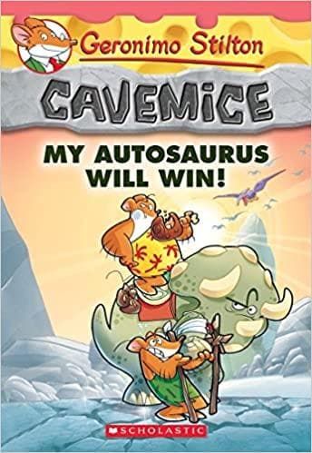 Cavemice #10: My Autosaurus Will Win by Geronimo Stilton
