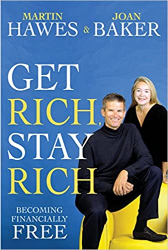 Get Rich, Stay Rich: ... and become financially free (RARE BOOKS)