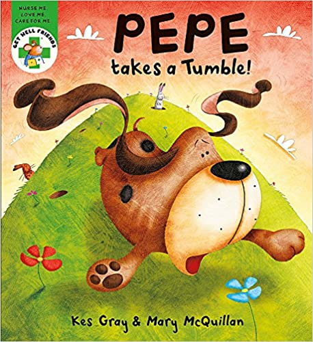 Get Well Friends: Pepe takes a Tumble! [HARDCOVER]