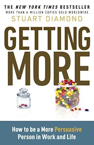 Getting More: How You Can Negotiate to Succeed in Work and Life