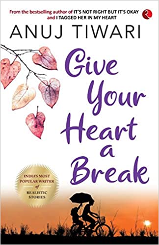 Give Your Heart a Break