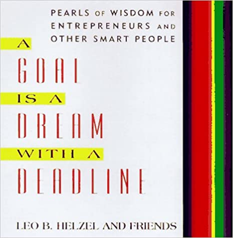 Goal is a Dream with a Deadline [HARDCOVER] (RARE BOOKS)