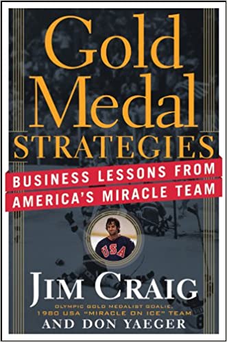 Gold Medal Strategies: Business Lessons From America's Miracle Team [Hardcover] [SIGN COPY] (RARE BOOKS)