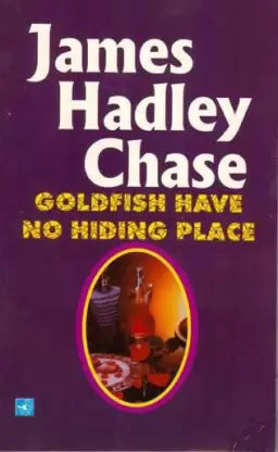 Goldfish Have No Hiding Place